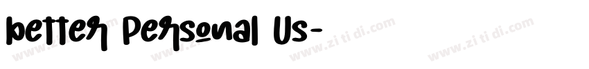 better Personal Us字体转换 better Personal Us字体转换